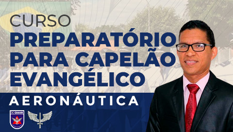 Preparatório para o Concurso Capelão Evangélico AERONÁUTICA Teologia - 2026